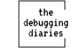 The Debugging Diaries